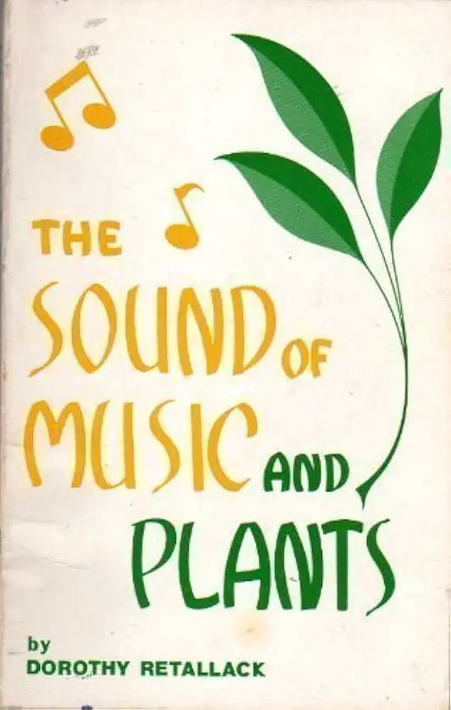 The Scientists Who Tried to Talk to Plants—And Thought They Talked Back: 15 Bizarre Botanical Experiments